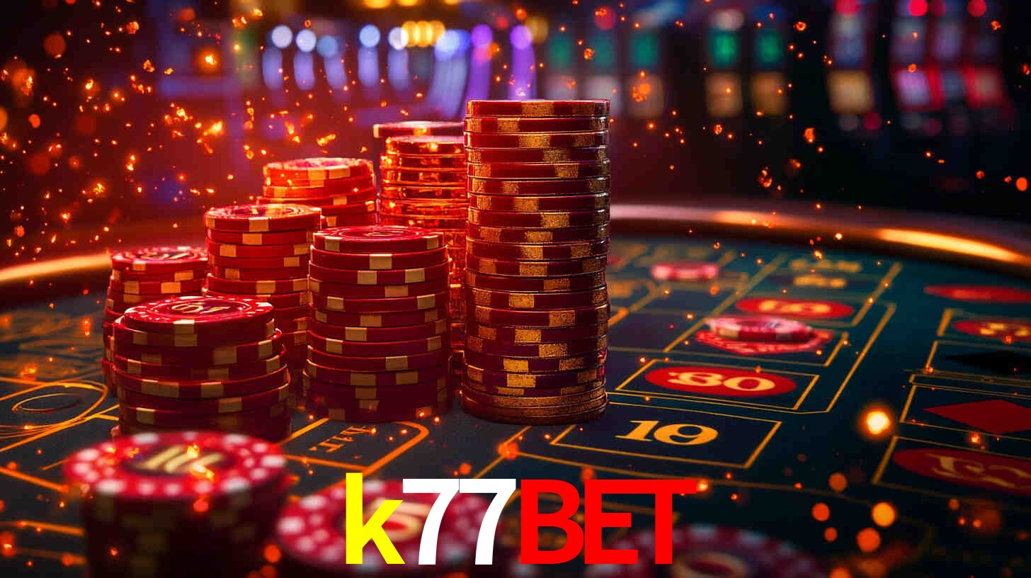 Explore as vantagens do k77bet: serviço profissional e confiabilidade